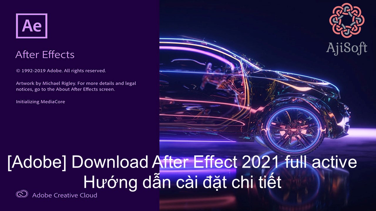 [Adobe] Download After Effect 2021 full active – Hướng dẫn cài đặt chi tiết